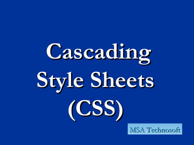 Cascading Style Sheet | CSS | PPT