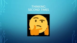 :THINKING:
SECOND TIMES
 