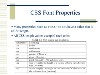 Guy-Vincent Jourdan :: CSI 3140 :: based on Jeffrey C. Jackson’s slides
CSS Font Properties
 Many properties, such as font-size, have a value that is
a CSS length
 All CSS length values except 0 need units
 