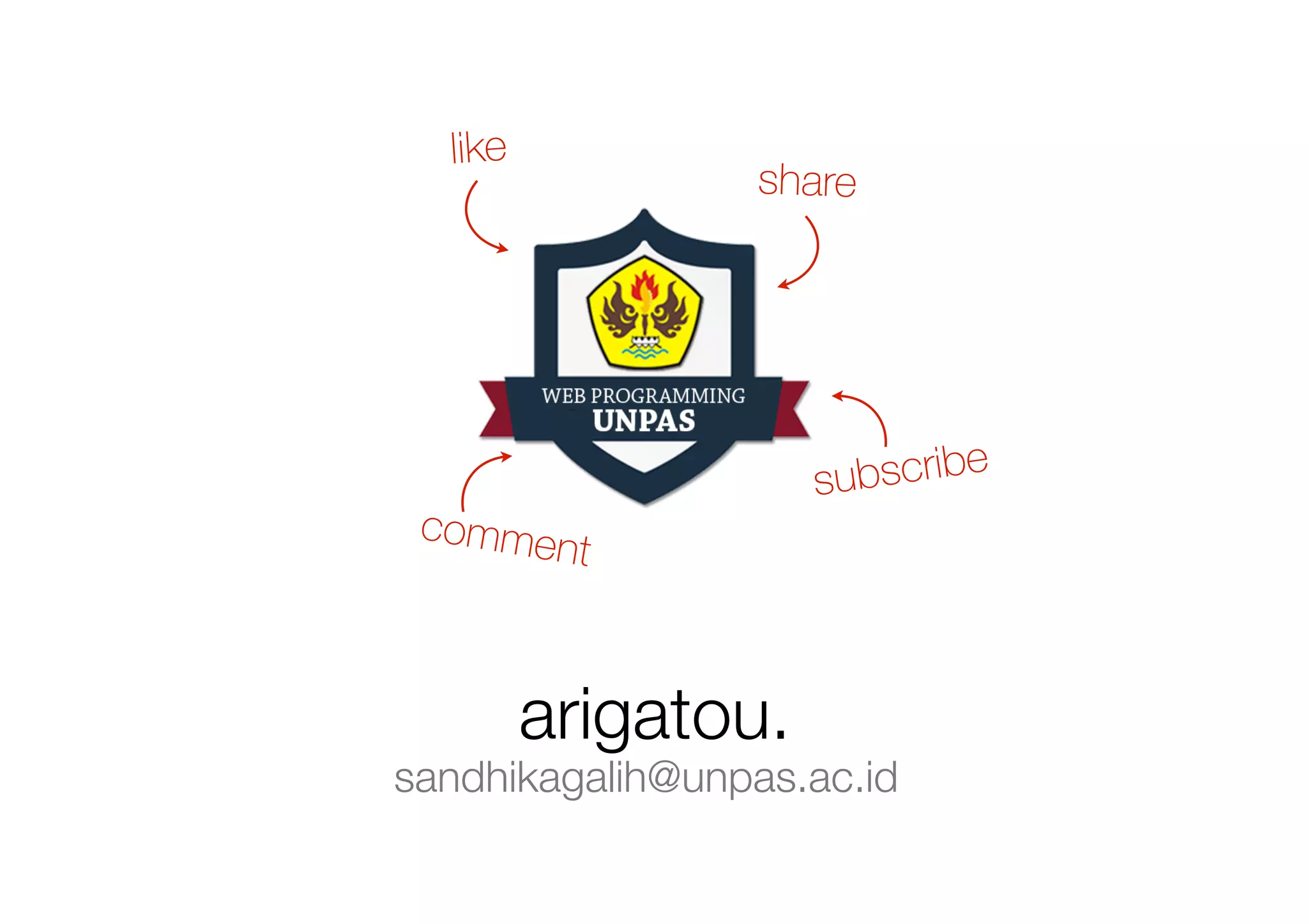 arigatou.
sandhikagalih@unpas.ac.id
like
subscribe
share
comment
 