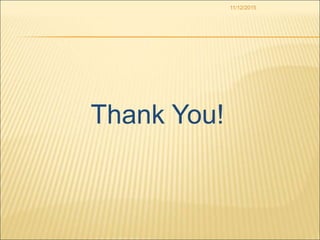 11/12/2015
Thank You!
 