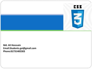 Md. Ali Hosssain
Email:Students.gai@gmail.com
Phone:01731402303

 