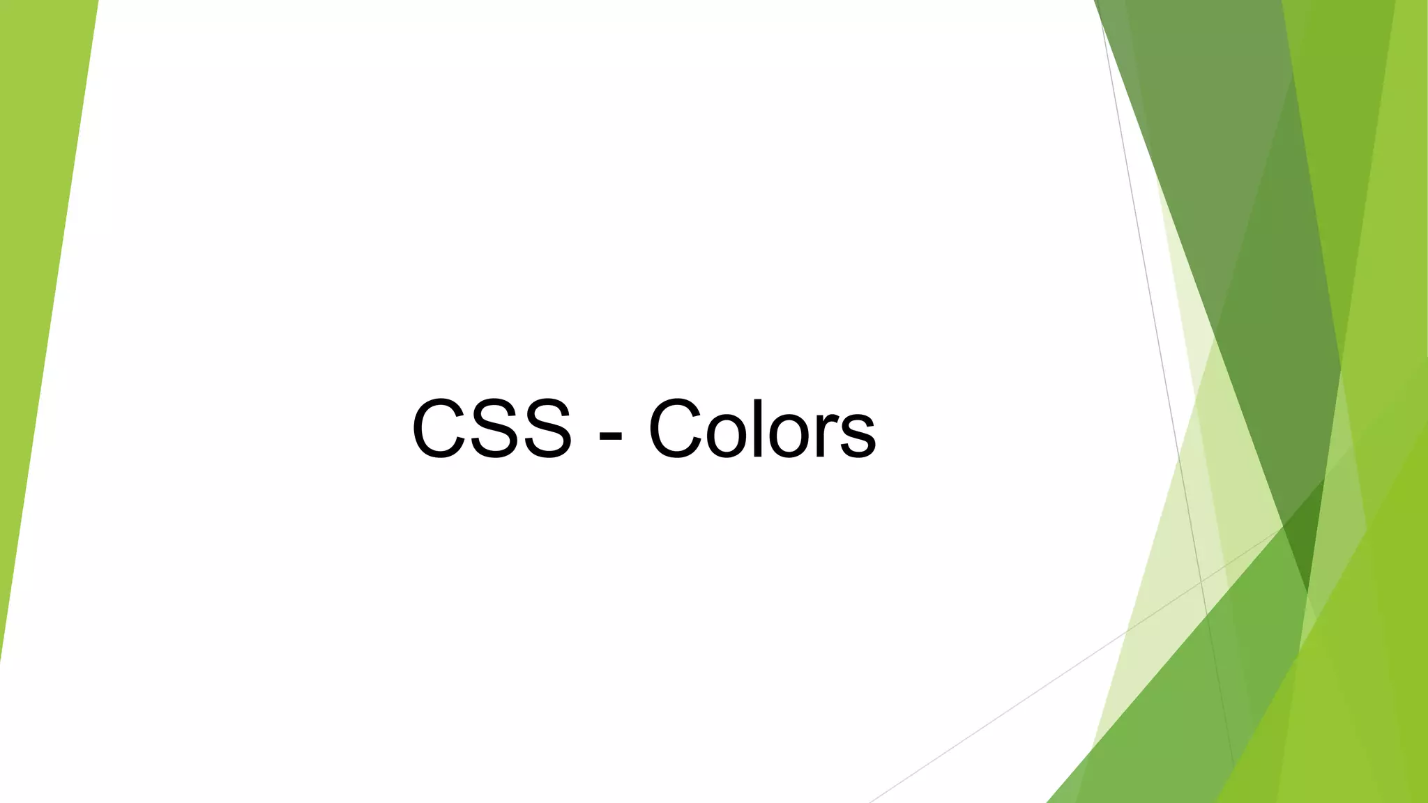 CSS - Colors
 