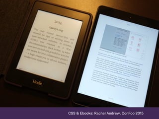 CSS & Ebooks: Rachel Andrew, ConFoo 2015
 