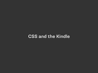CSS and the Kindle
 