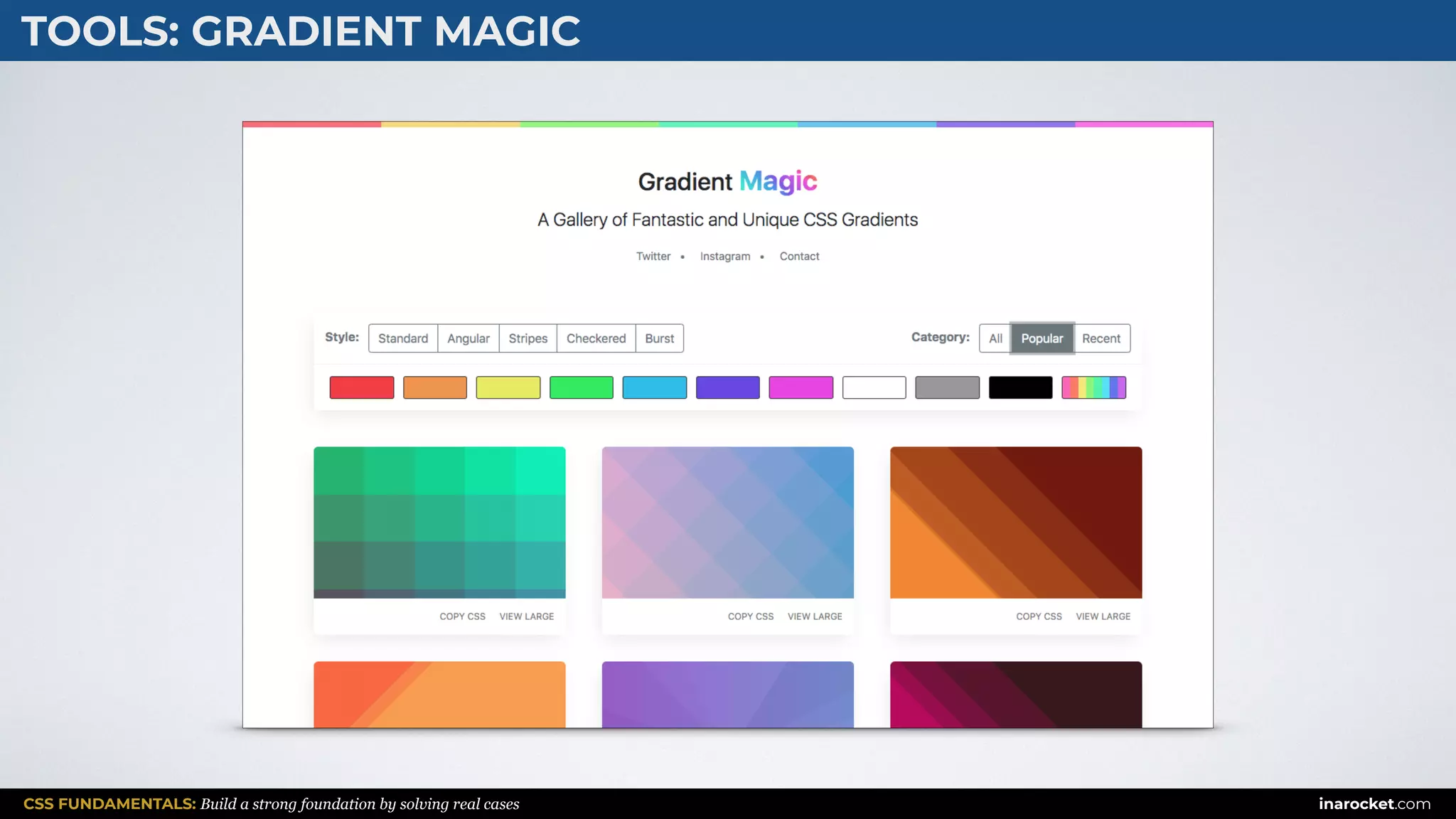 CSS FUNDAMENTALS: Build a strong foundation by solving real cases inarocket.com
TOOLS: GRADIENT MAGIC
 
