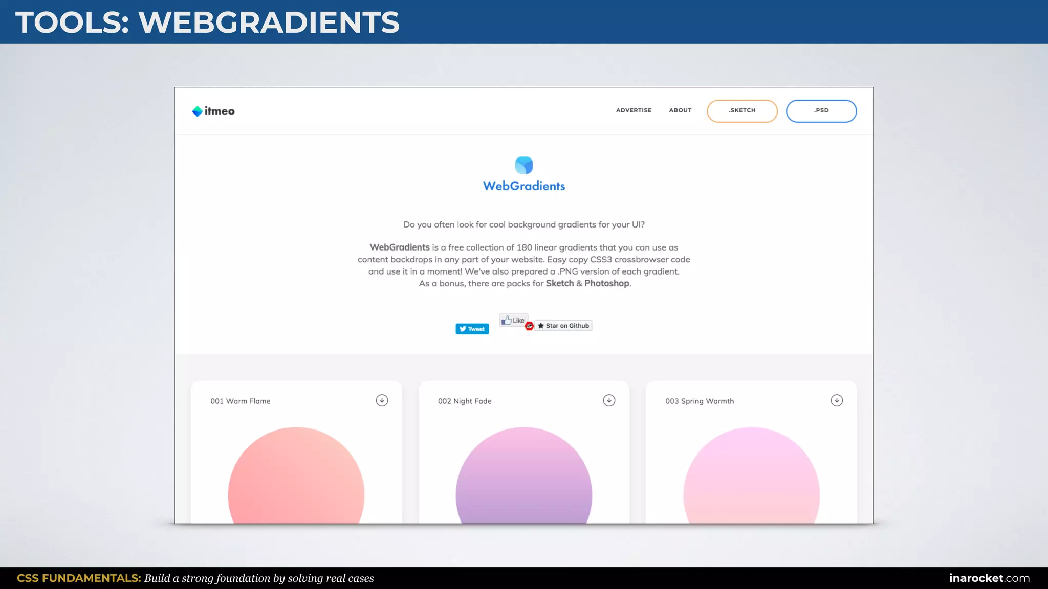 CSS FUNDAMENTALS: Build a strong foundation by solving real cases inarocket.com
TOOLS: WEBGRADIENTS
 