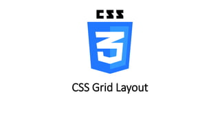 CSS Grid Layout
 