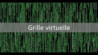 Grille virtuelle
 