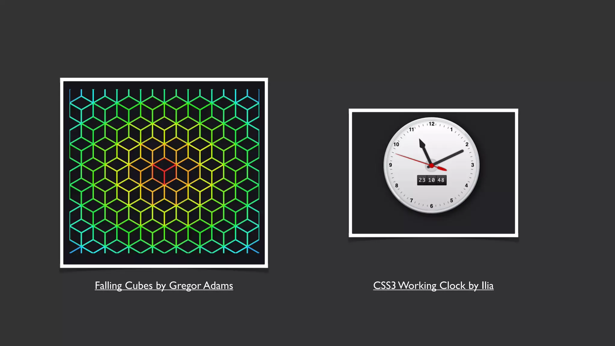 Falling Cubes by Gregor Adams CSS3 Working Clock by Ilia
 