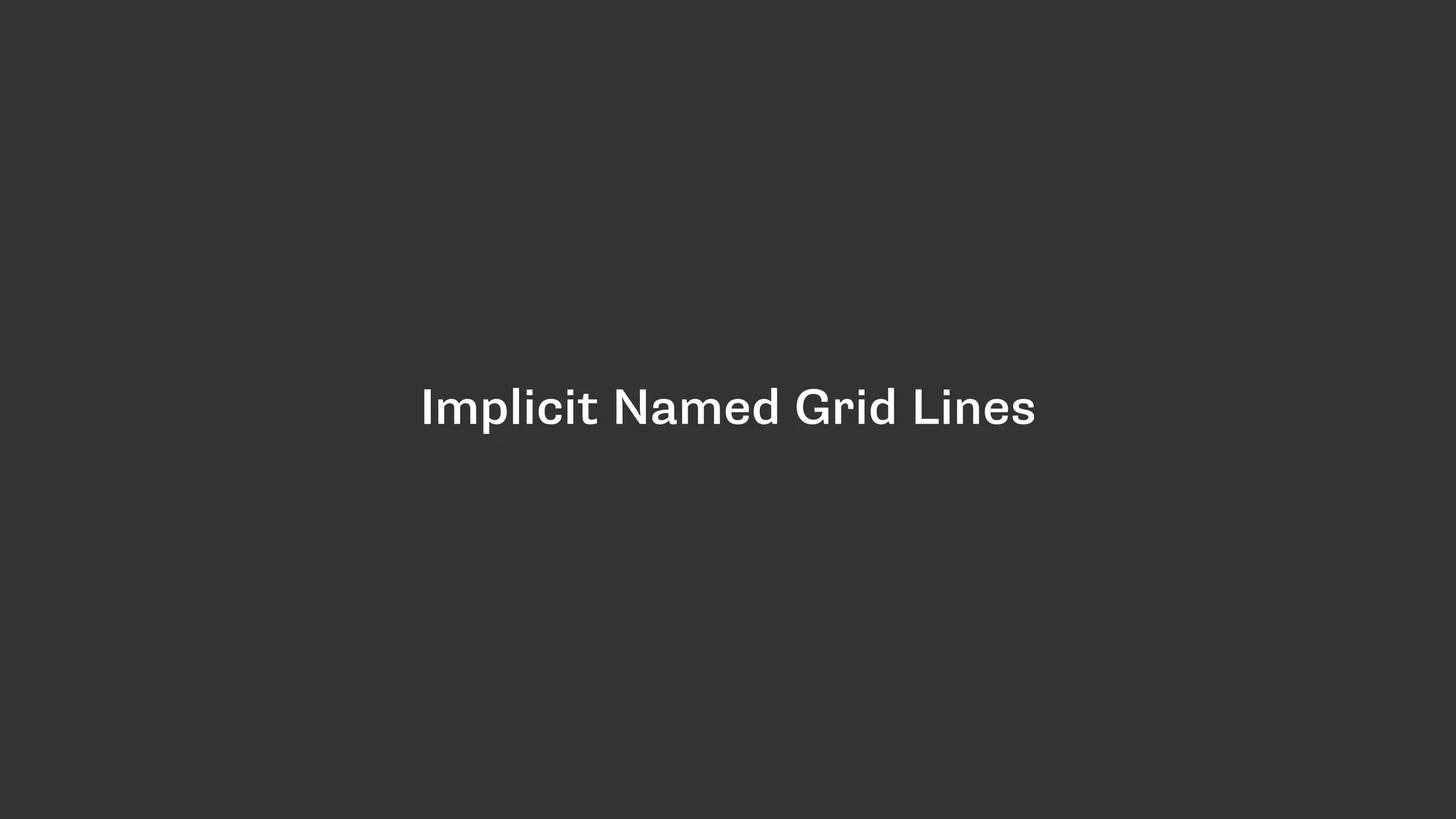 Implicit Named Grid Lines
 