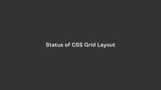 Status of CSS Grid Layout
 