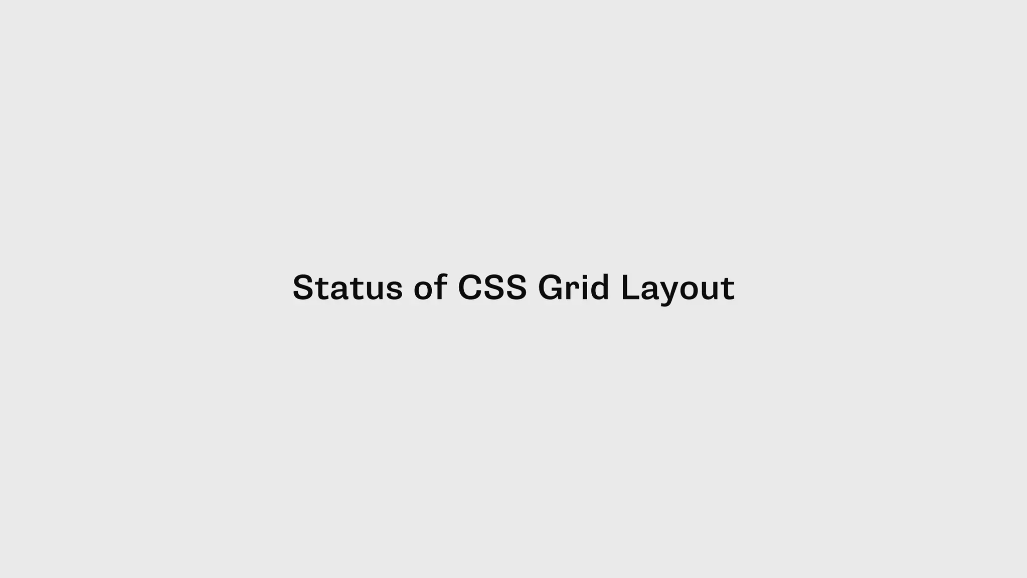 Status of CSS Grid Layout
 