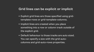 Redefine the Grid at min-
width 550 pixels.
Position items as in the
earlier example.
@media (min-width: 550px) {
.wrapper...