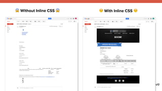 #LitmusLive
% With Inline CSS %& Without Inline CSS &
 