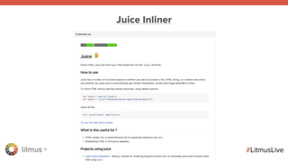 litmus ®
#LitmusLive
Juice Inliner
 