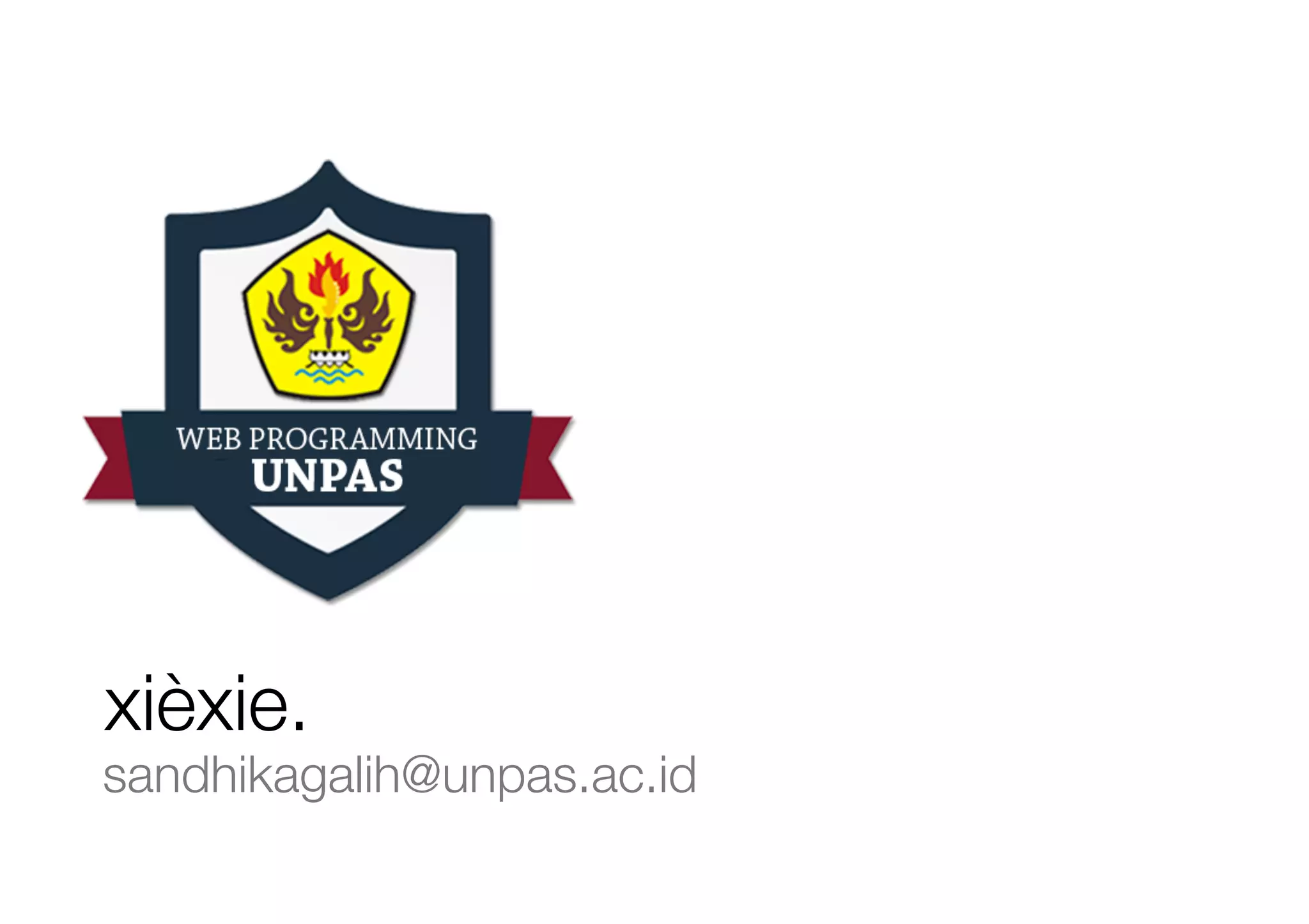 xièxie.
sandhikagalih@unpas.ac.id
 