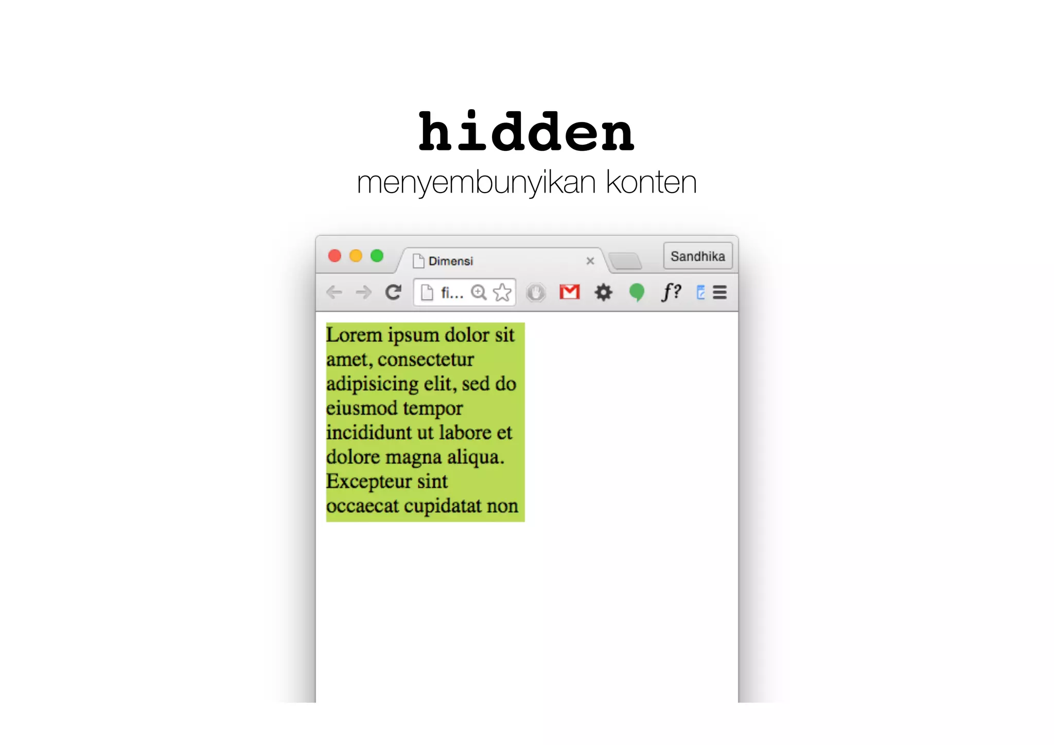 hidden
menyembunyikan konten