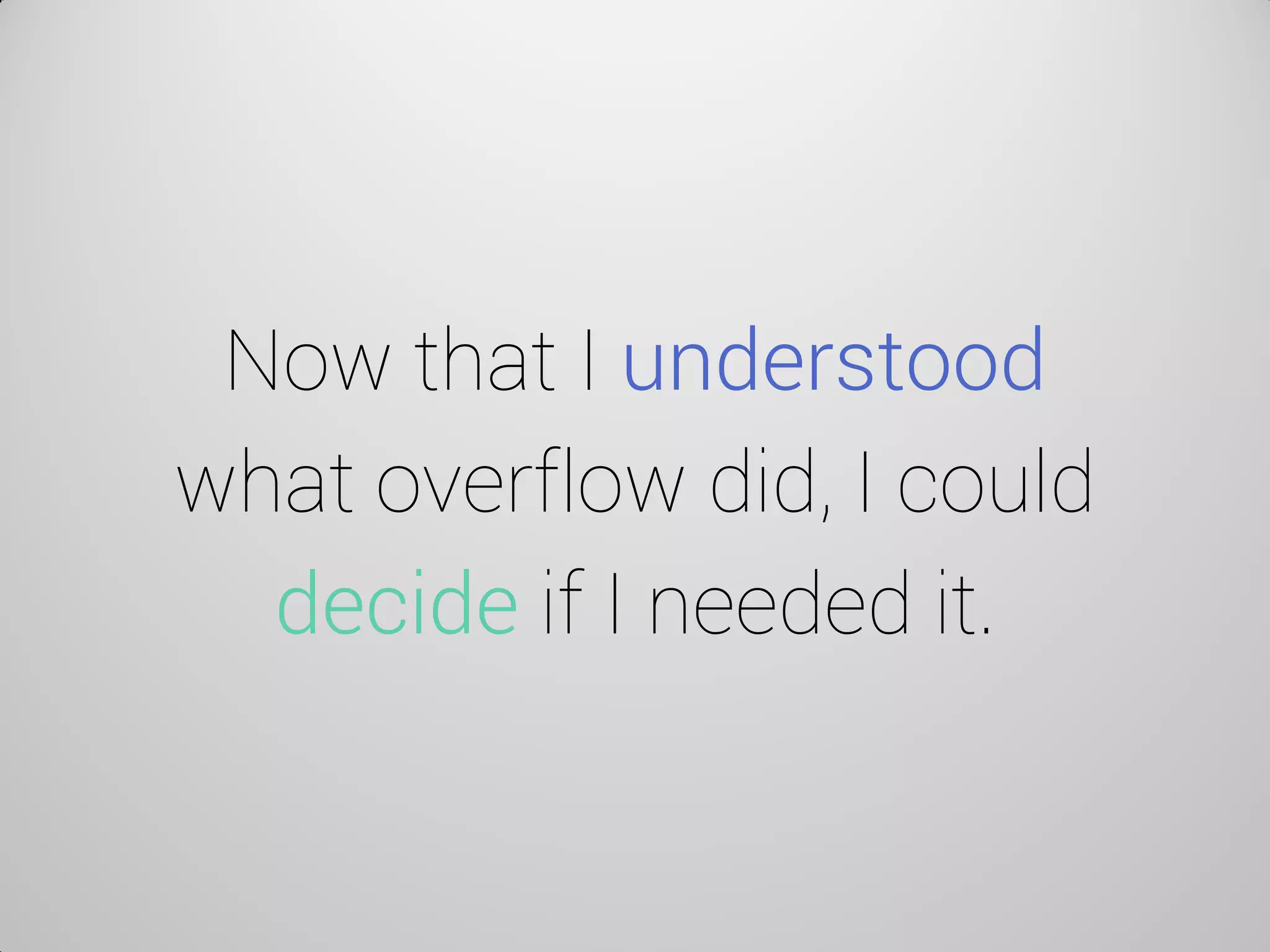 Now that I understood what overflow did, I could decide if I needed it.  