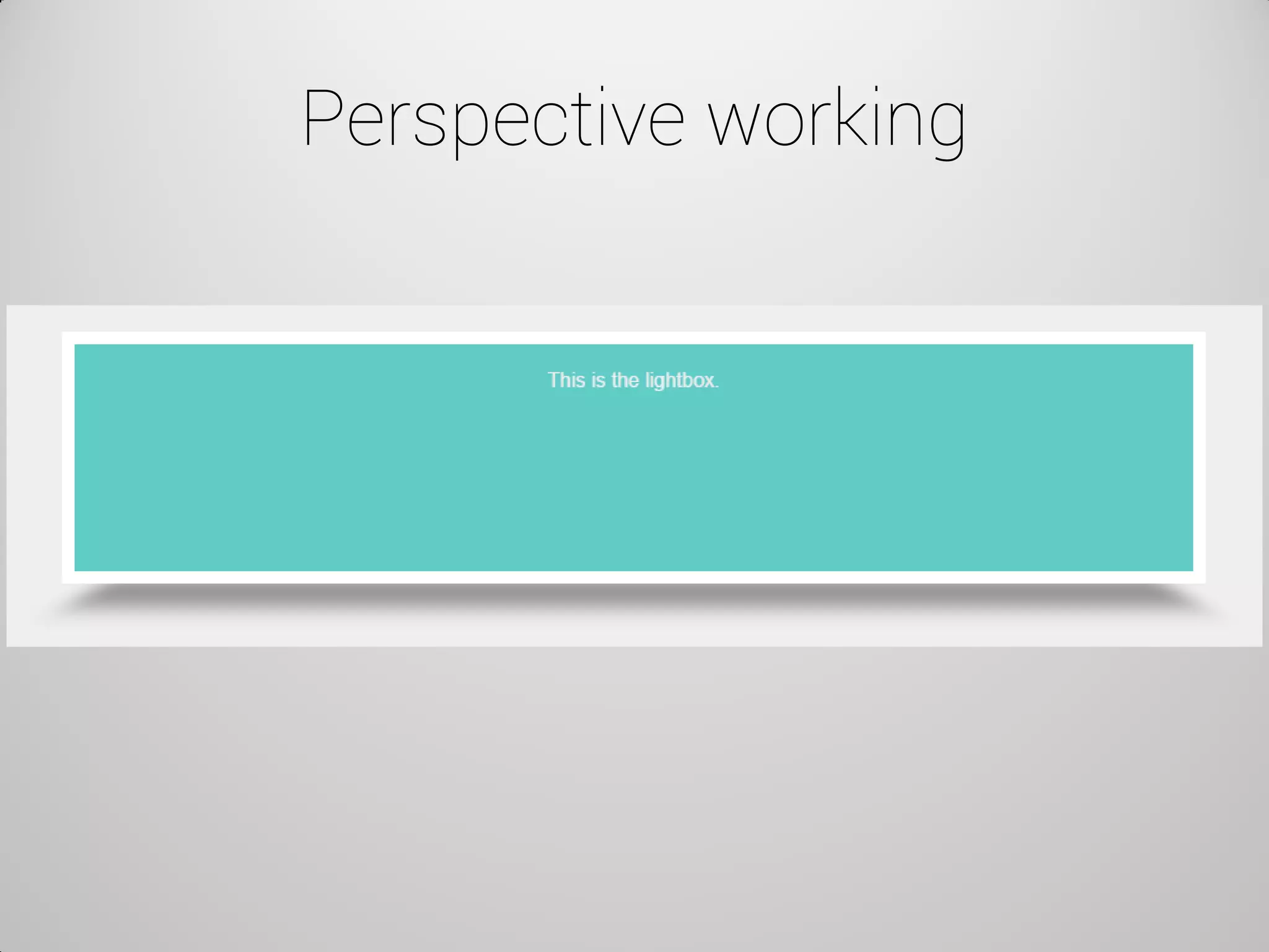 Perspective working  
