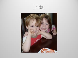 Kids  