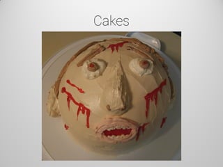 Cakes  