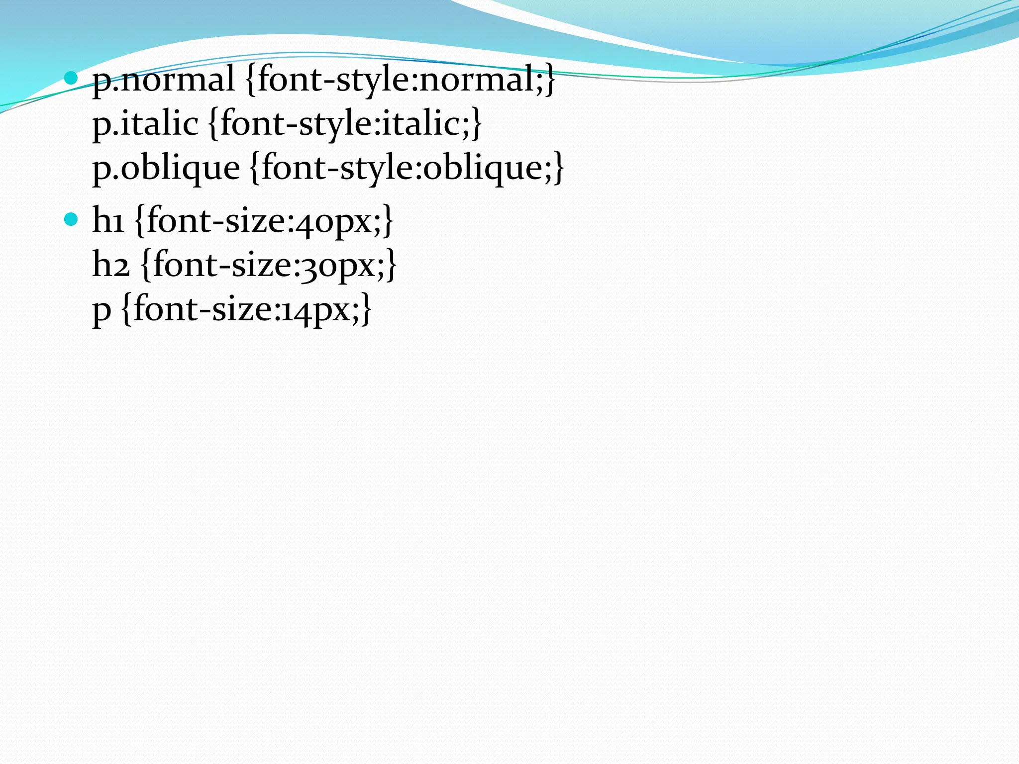  p.normal {font-style:normal;} p.italic {font-style:italic;} p.oblique {font-style:oblique;}  h1 {font-size:40px;} h2 {font-size:30px;} p {font-size:14px;} 
