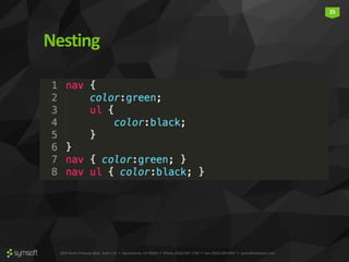 3835 North Freeway Blvd., Suite 110 • Sacramento, CA 95834 • Phone: (916) 567-1740 • Fax: (916) 290-9067 • symsoftsolutions.com
25
Nesting
 