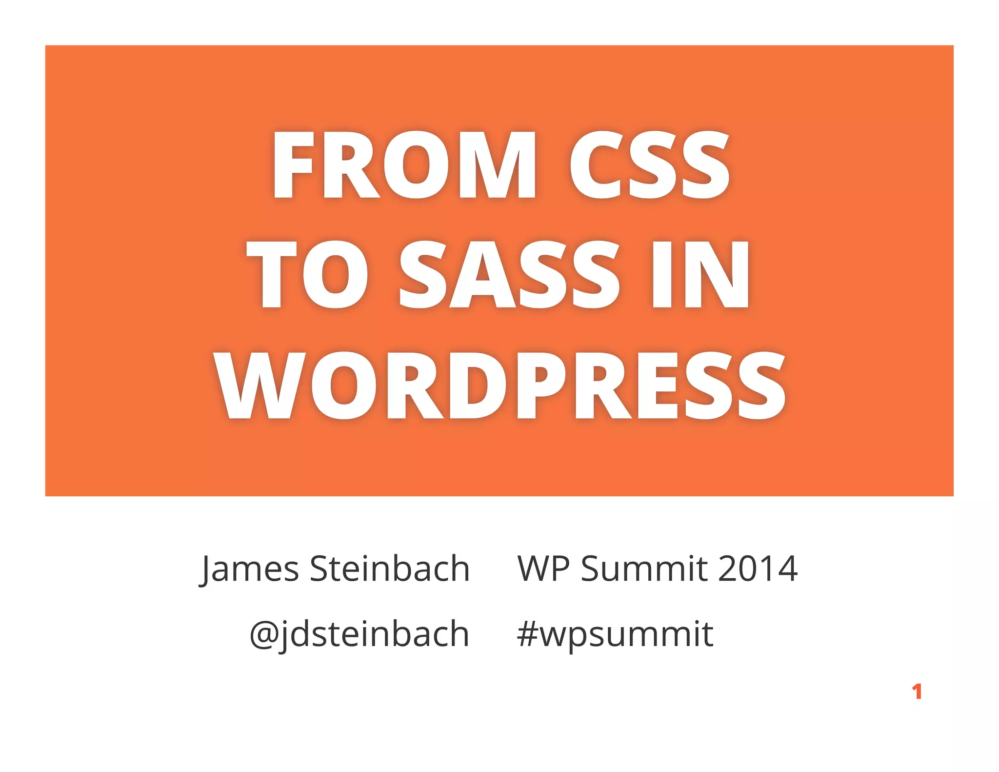 From css to sass in wordpress ppt