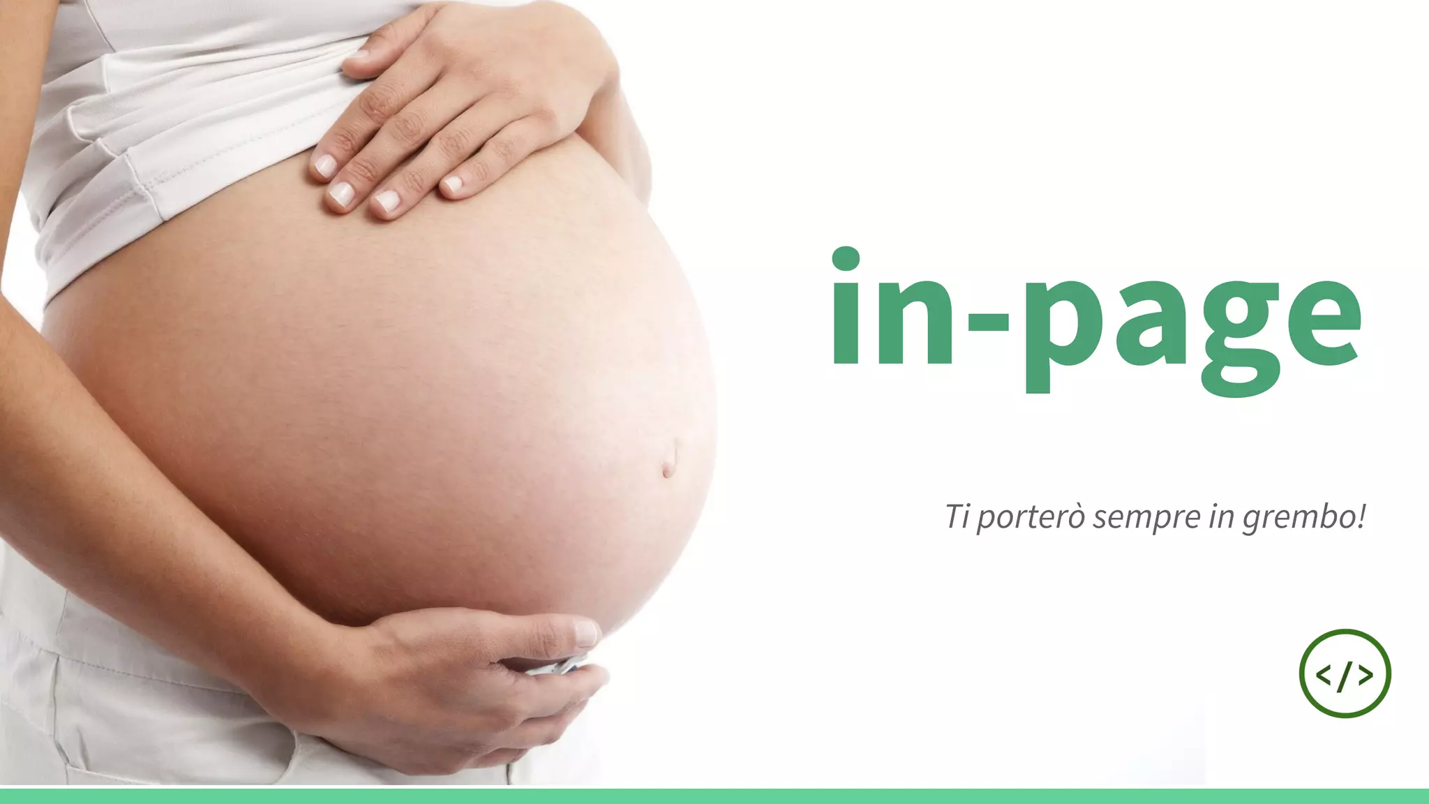 in-page
Ti porterò sempre in grembo!
 