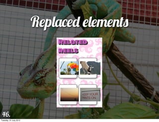 Replaced elements




 46.
Tuesday, 31 July 2012
 