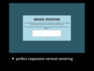 • perfect responsive vertical centering

 