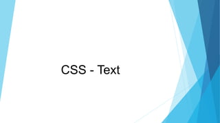 CSS - Text
 