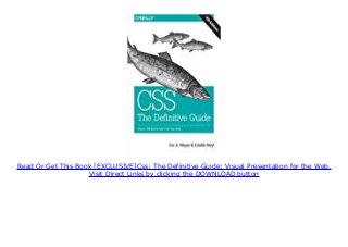 Read Or Get This Book [EXCLUSIVE]Css: The Definitive Guide: Visual Presentation for the Web,
Visit Direct Links by clicking the DOWNLOAD button
 