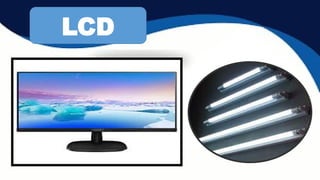 LCD
 