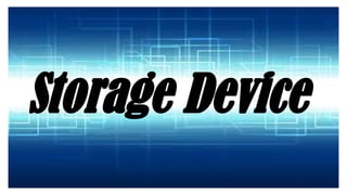 Storage Device
 