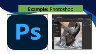 Example: Photoshop
 