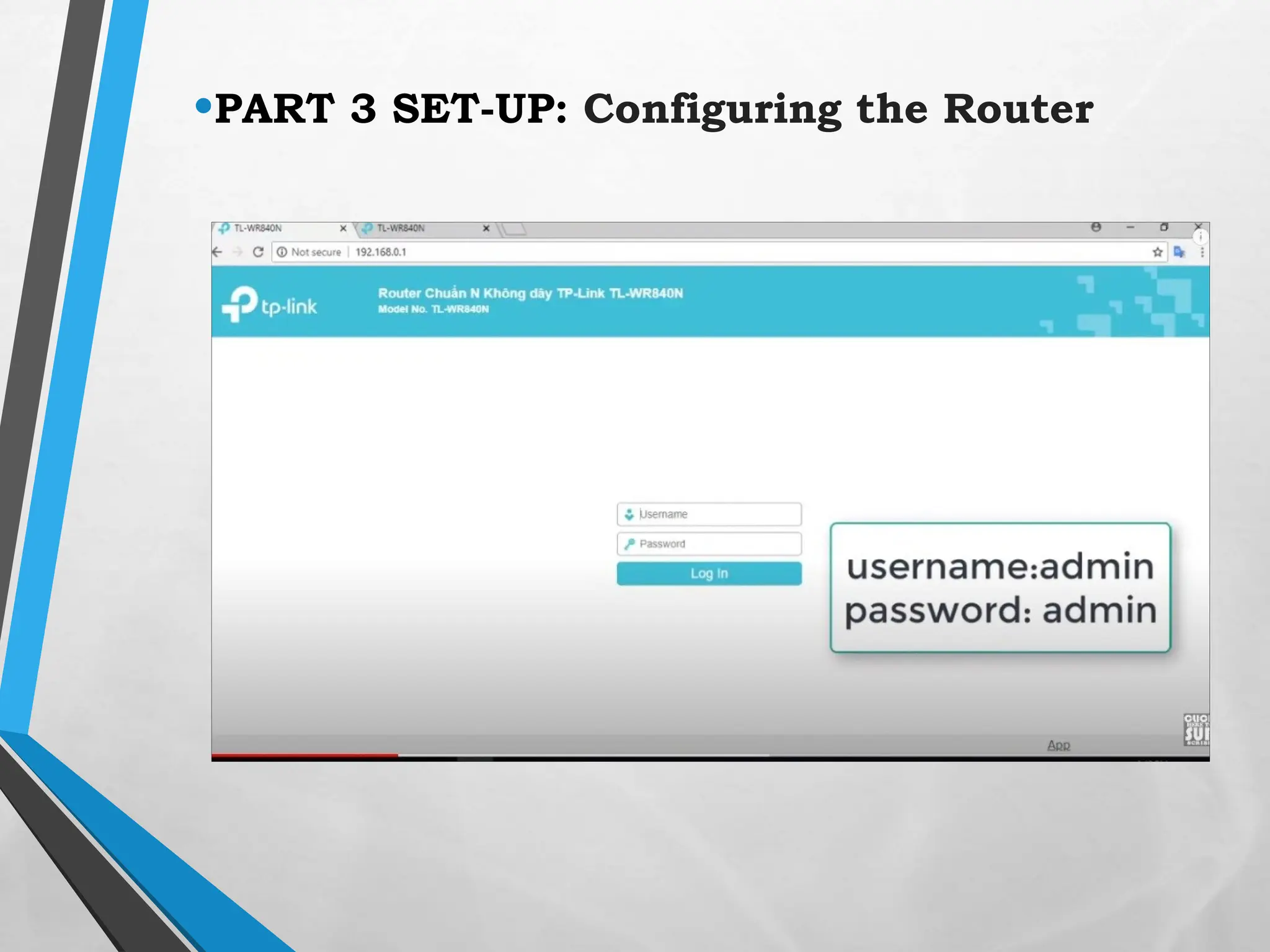 •PART 3 SET-UP: Configuring the Router
 
