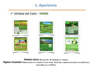 1. Apariencia <ul><li>Utilidad del Color  -  VERDE </li></ul>Palabras Clave:  Ecología, Naturaleza, Salud. Páginas frecuen...