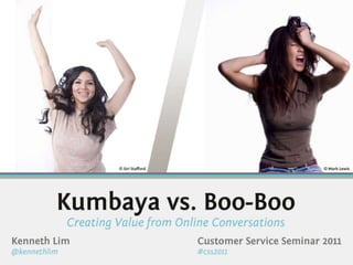 Kumbaya vs Boo-Boo: Creating Value from Online Interactions