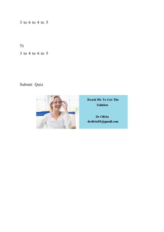 3 to 6 to 4 to 5
5)
3 to 4 to 6 to 5
Submit Quiz
 
