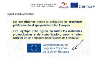 Citizen Science at School (CSS)
2017-1-ES01-KA219-038084_1
Impact and dissemination
 