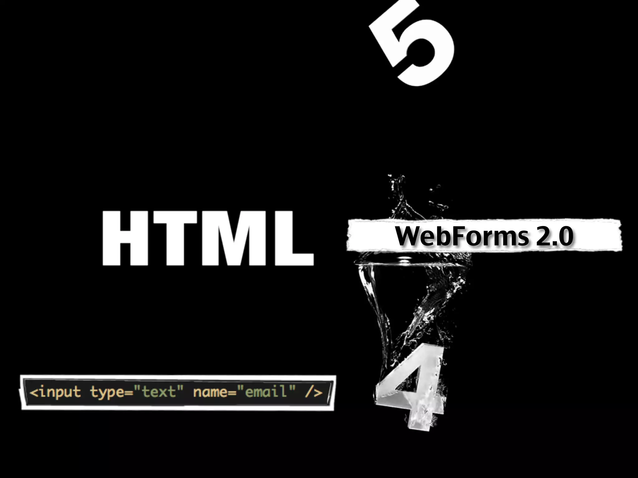WebForms 2.0
 