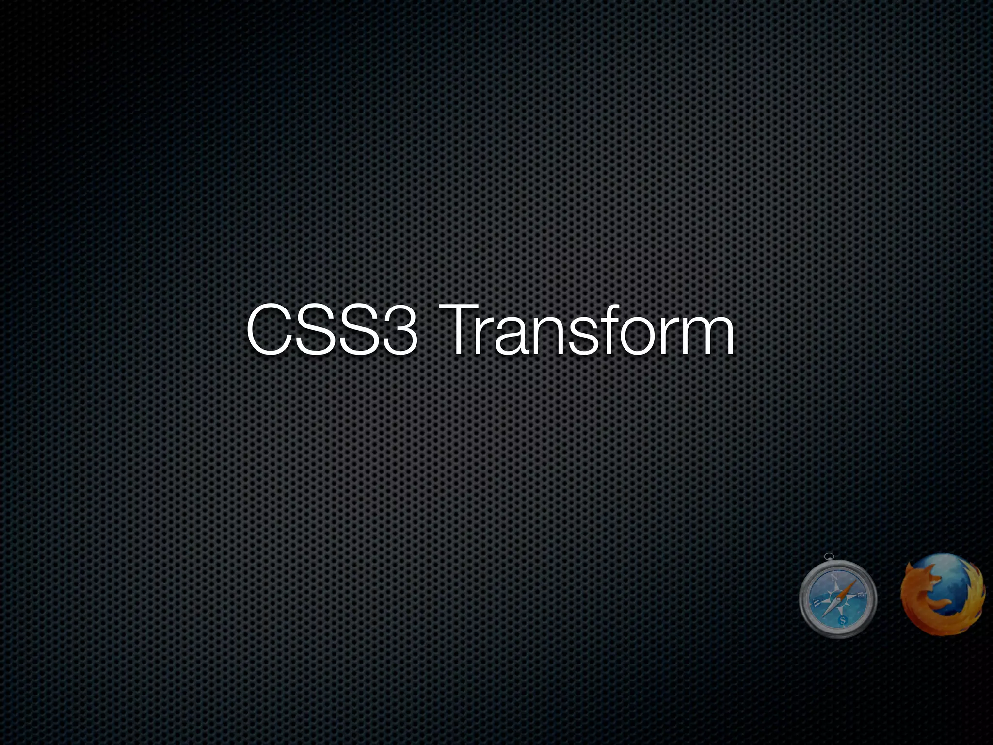 CSS3 Transform
 