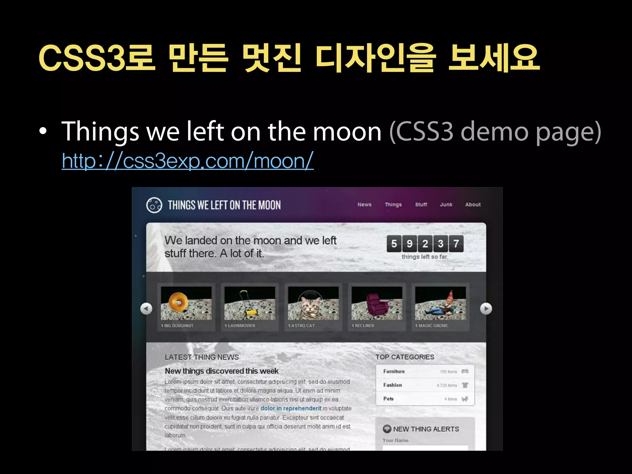 CSS3로 만든 멋진 디자인을 보세요

•
    http://css3exp.com/moon/
 