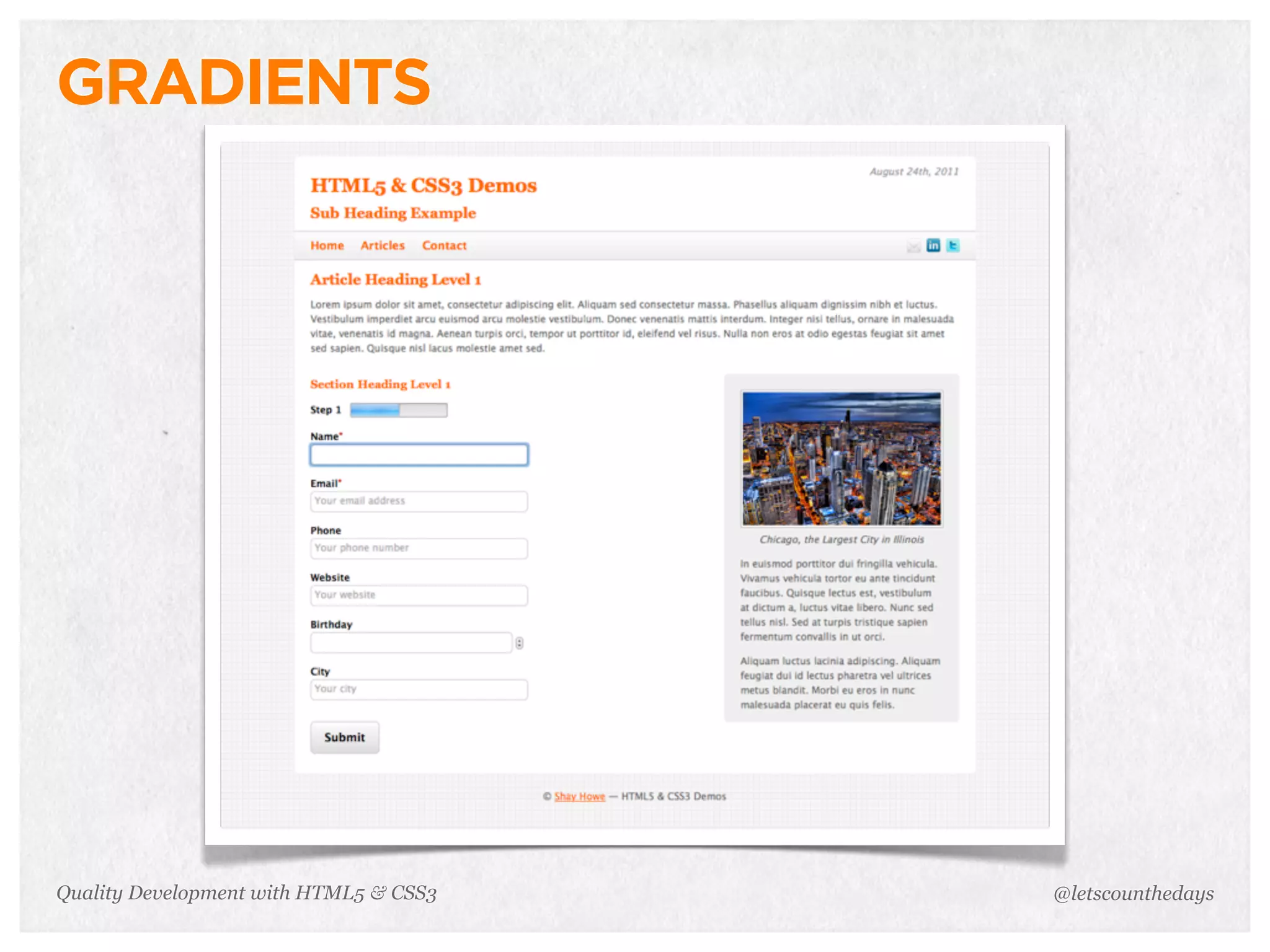 GRADIENTS




Quality Development with HTML5 & CSS3   @letscounthedays
 