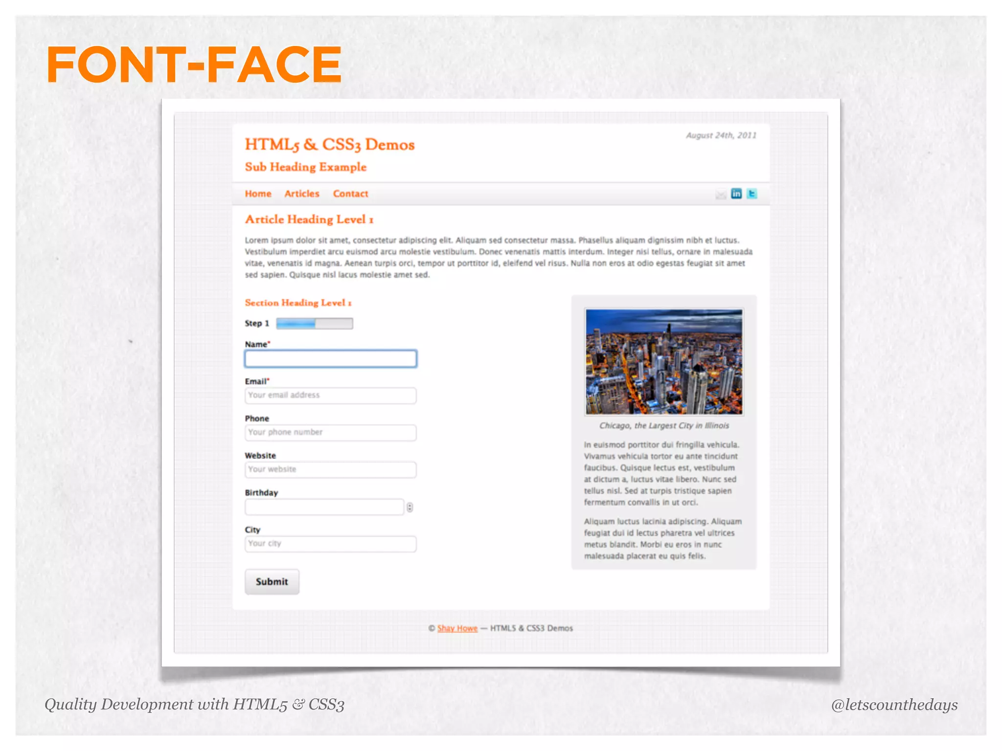 FONT-FACE




Quality Development with HTML5 & CSS3   @letscounthedays
 