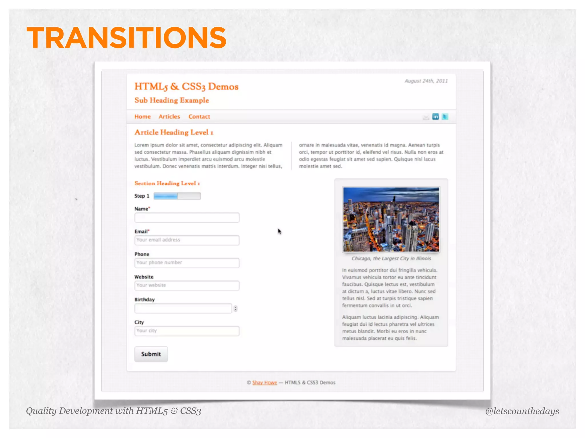 TRANSITIONS




Quality Development with HTML5 & CSS3   @letscounthedays
 