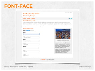 FONT-FACE




Quality Development with HTML5 & CSS3   @letscounthedays
 