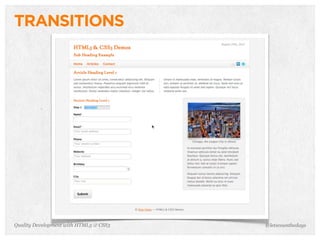 TRANSITIONS




Quality Development with HTML5 & CSS3   @letscounthedays
 